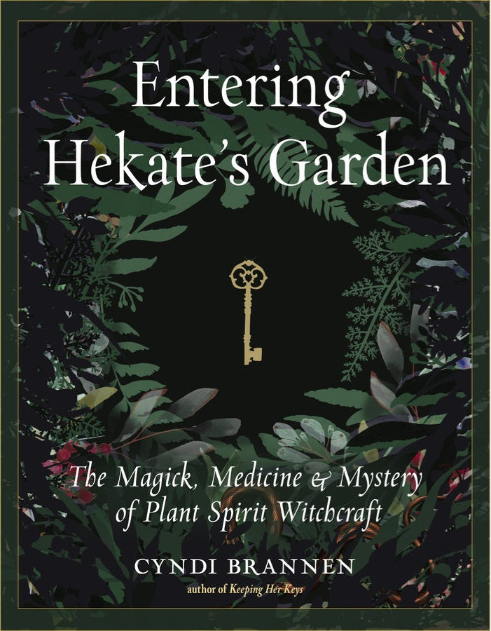 Entering Hekate's Garden by Cyndi Brannen