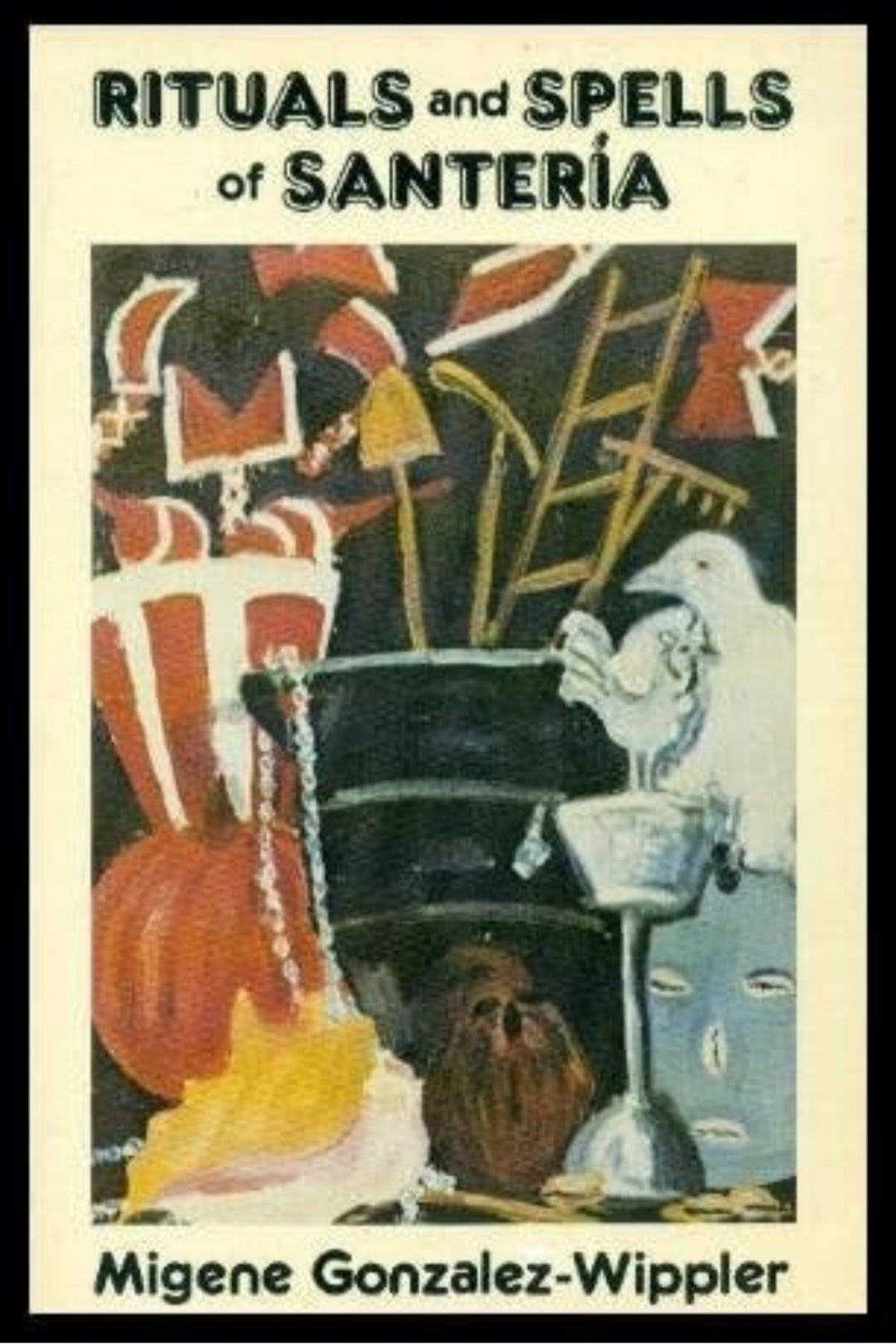 Rituals and Spells Of Santeria by Gonzalez-Wippler