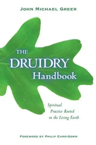The Druidry Handbook by John Greer