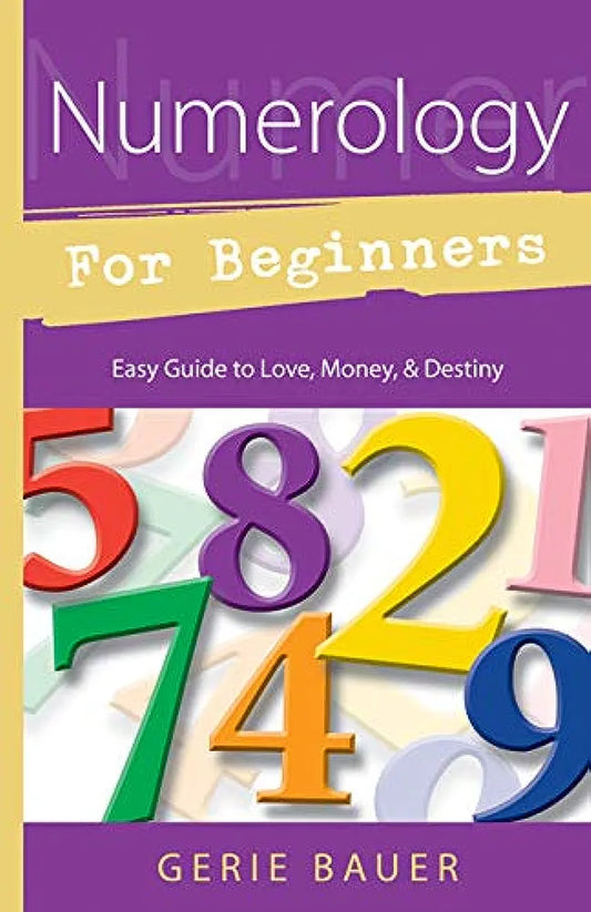 Numerology for Beginners by Gerie Bauer