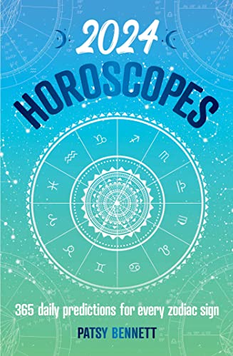 2024 Horoscopes 365 Daily Predictions by Pasty Bennett