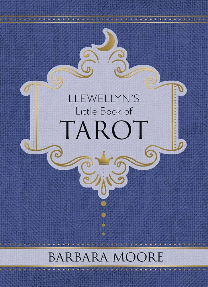 Llewellyn's Little Book of Tarot by Barbara Moore