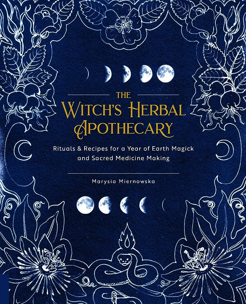 The Witch's Herbal Apothecary by Marysia Miernoska