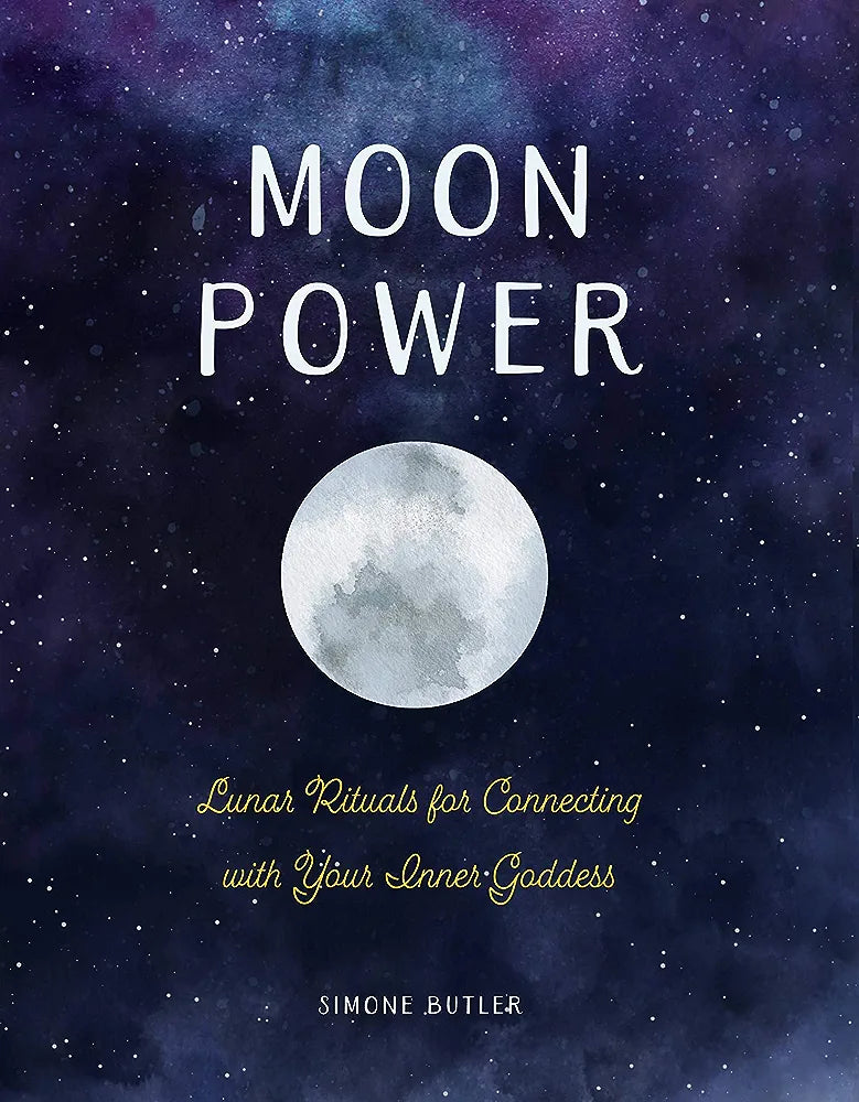 Moon Power, Lunar Rituals by Simone Butler