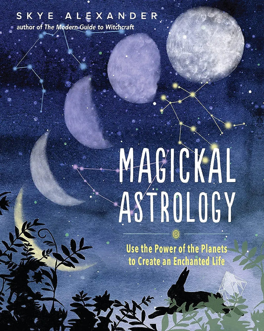 Magickal Astrology by Skye Alexander