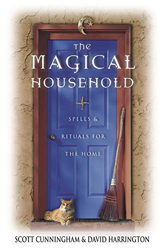 The Magical Household by Scott Cunningham & David Harrington