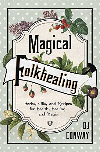 Magical Folkhealing by DJ Conway