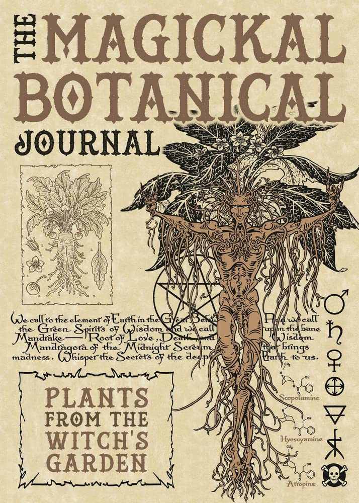 The Magickal Botanical Journal: Plants from the Witch's Garden by Maxine Miller & Christopher Penczak