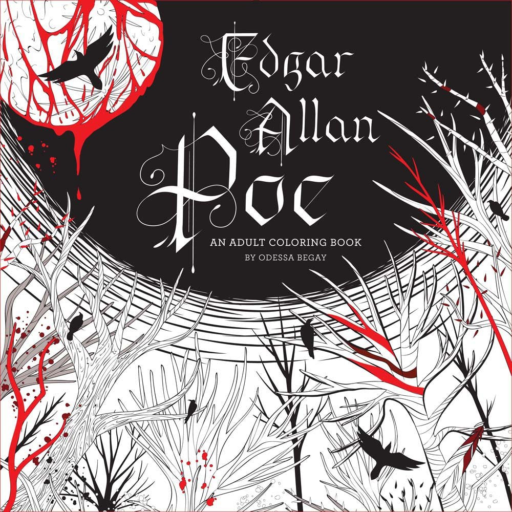 Edgar Allen Poe: An Adult Coloring Book by Odessa Begay