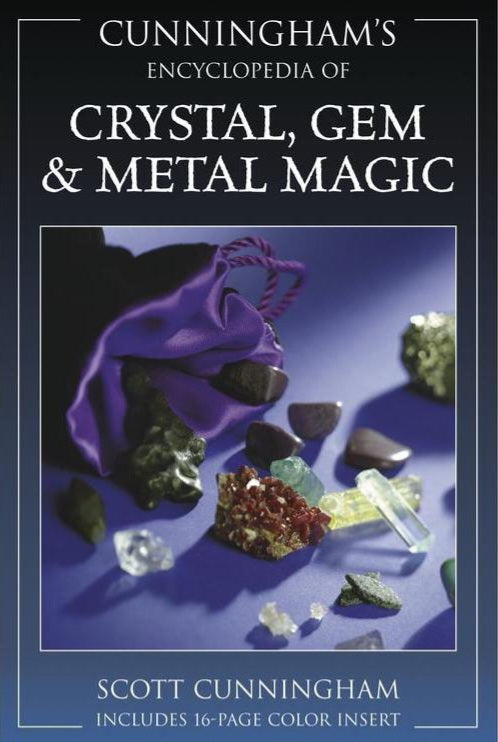 Encyclopedia of Crystal, Gem and Metal Magic by Scott Cunningham