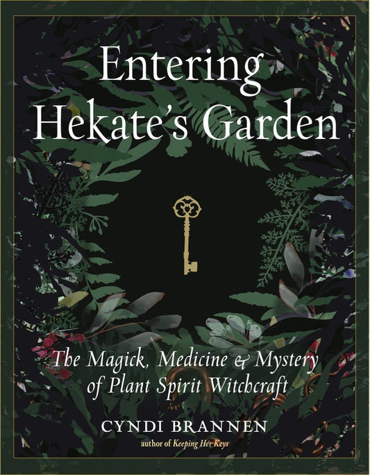 Entering Hekate's Garden by Cyndi Brannen