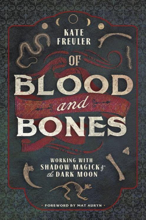 Of Blood & Bones by Kate Freuler