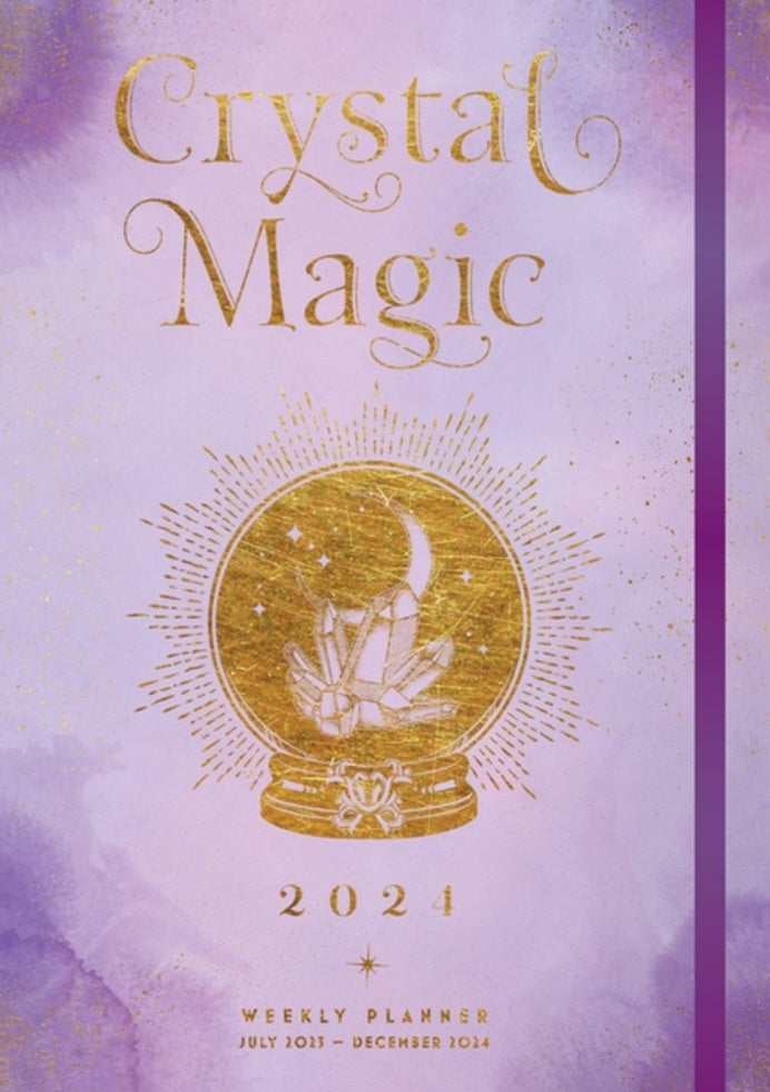 July 2023- Dec 2024 Crystal Magic Weekly Planner