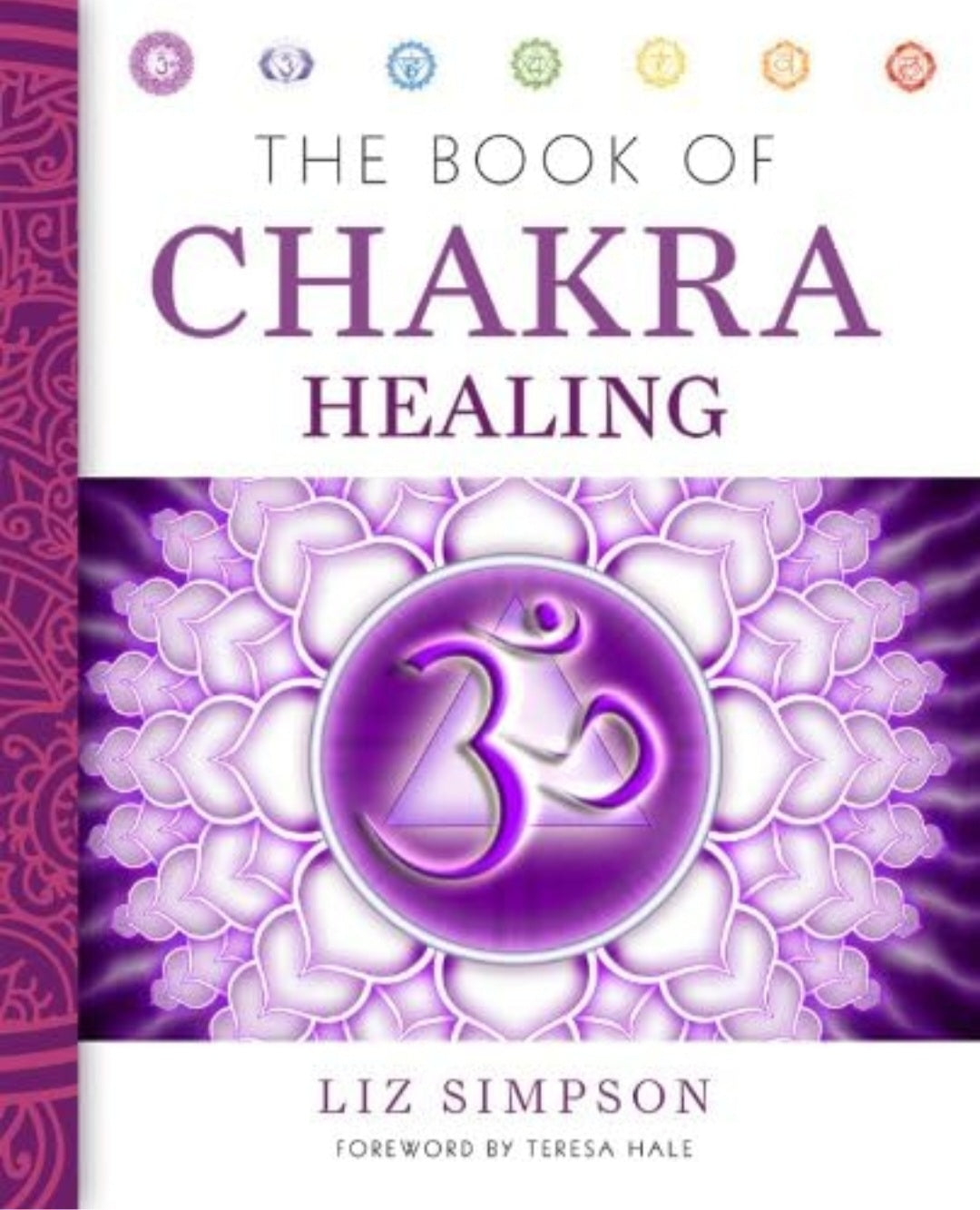 The Book of Chakra Healing by Liz Simpson