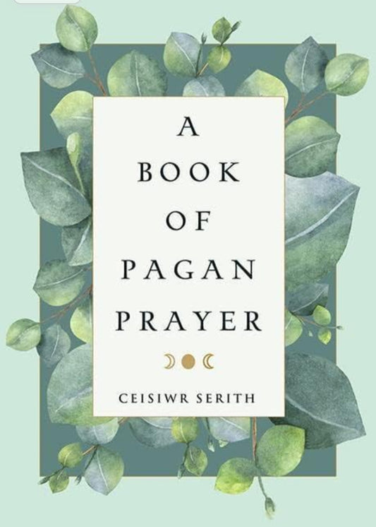 A Book of Pagan Prayer by Ceisiwr Serith