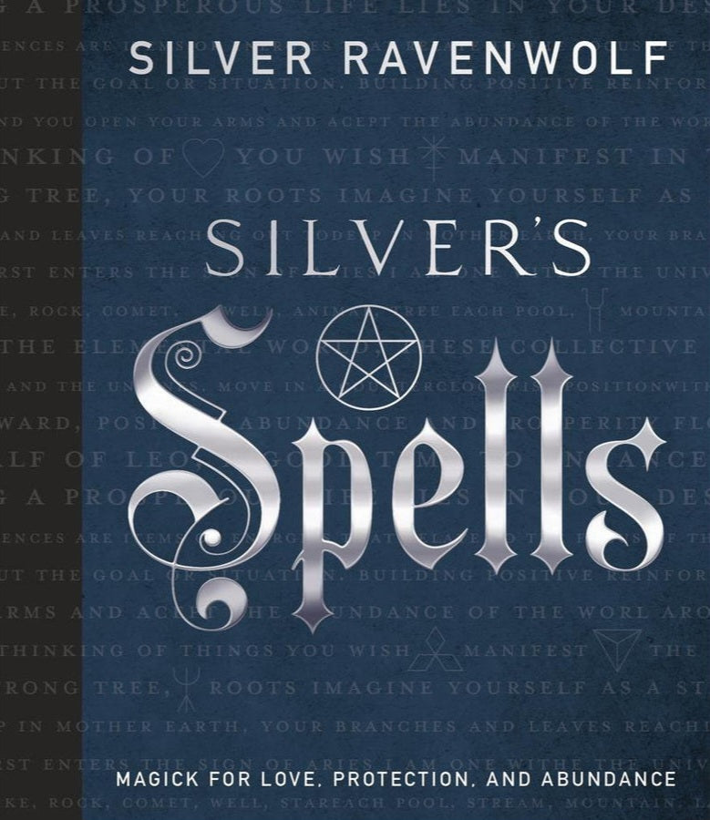 Silver's Spells by Silver Ravenwolf