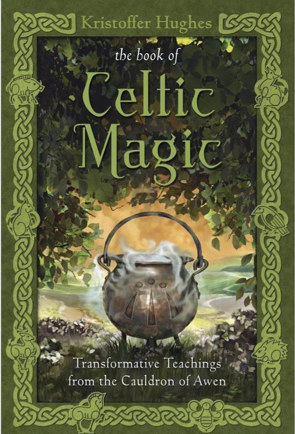 The Book of Celtic Magic by Kristoffer Hughes