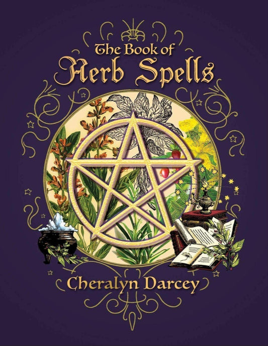 The Book of Herb Spells by Cheralyn Darcey