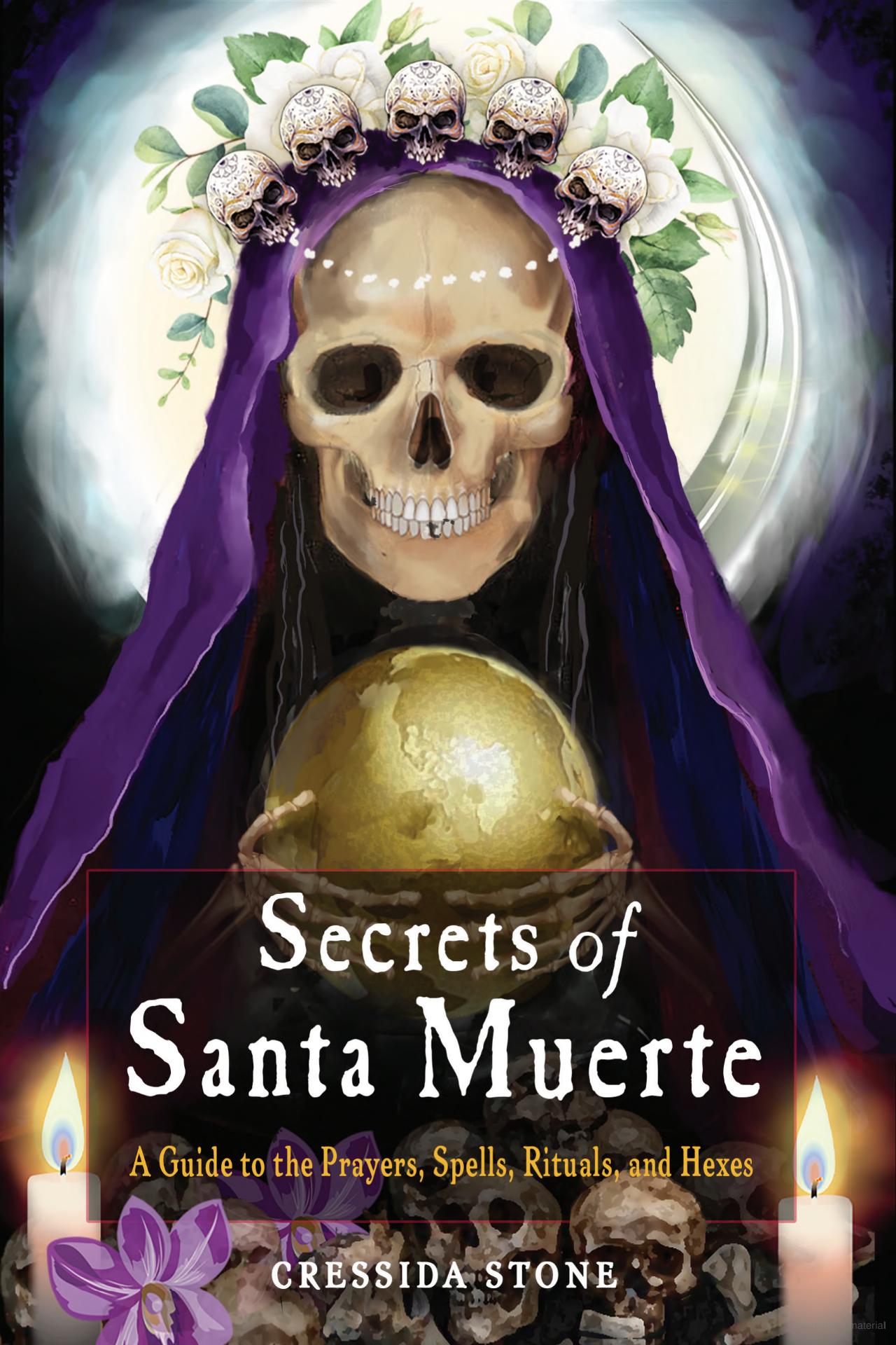 Secrets of Santa Muerte by Cressida Stone