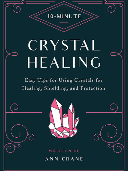 10 Minute Crystal Healing by Ann Crane